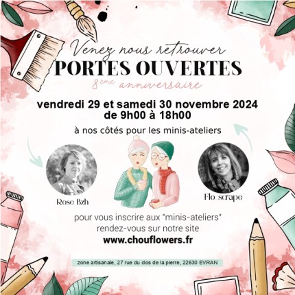 Chou and Flowers - PORTES OUVERTES 29 et 30 novembre 2024, les ateliers